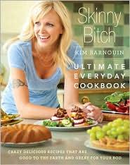Cover for Skinny Bitch: Ultimate Everyday Cookbook
