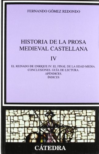 Cover for Historia de la prosa Medieval castellana, Vol. 4