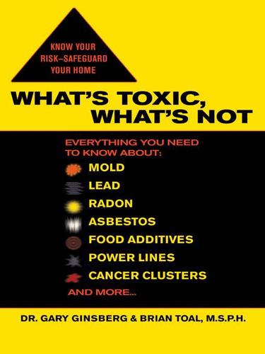 Cover for What's Toxic, What's Not