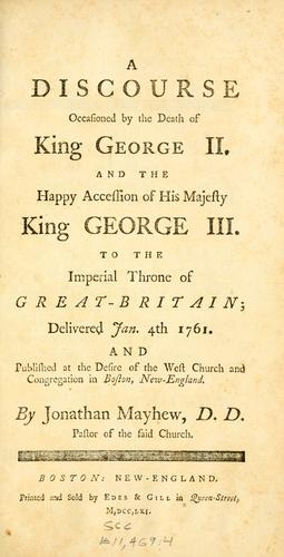 Cover for A discourse occasioned by the death of King George II, and the happy accession of His Majesty King George III to the imperial throne of Great-Britain