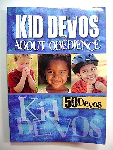 Cover for Kid Devos About Obedience. 50 Devos