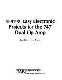 Cover for 49 Easy Elect Proj 4 747 Dual Op S/C (Forty-Nine Easy Electronic Projects for the 747 Dual Op Amp)