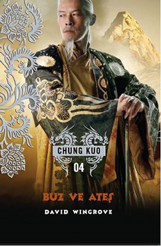 Cover for Buz ve Ates - Chung Kuo 4. Kitap