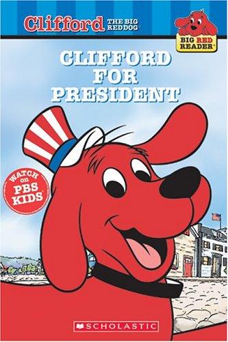 Cover for Clifford for President (Clifford the Big Red Dog)