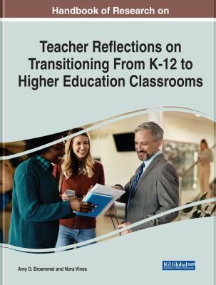 Cover for Handbook of Research on Teacher Reflections on Transitioning from K-12 to Higher Education Classrooms
