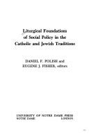Cover for Liturgical foundations of social policy in the Catholic and Jewish traditions