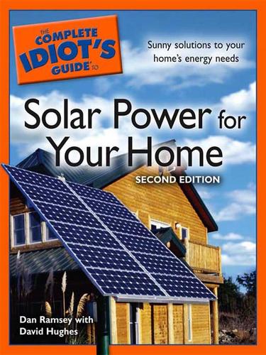 Cover for The Complete Idiot's Guide to Solar Power for your Home