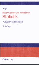 Cover for Beschreibende und schließende Statistik. Aufgaben und Beispiele.