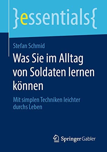 Cover for Was Sie im Alltag von Soldaten lernen können