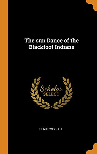 Cover for The Sun Dance of the Blackfoot Indians
