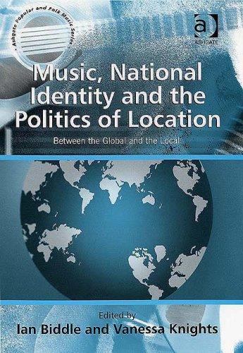 Cover for Music, National Identity and the Politics of Location (Ashgate Popular and Folk Music Series)