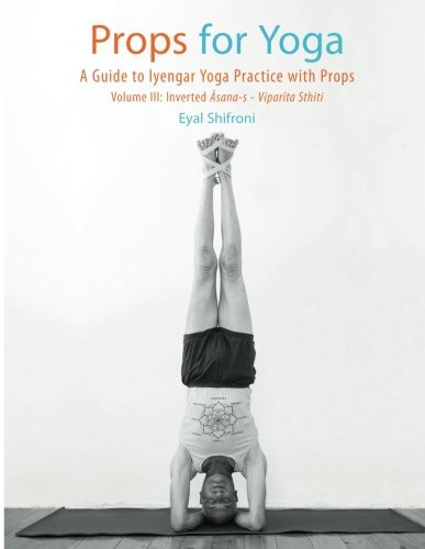 Cover for Props for Yoga III : Inverted Asanas