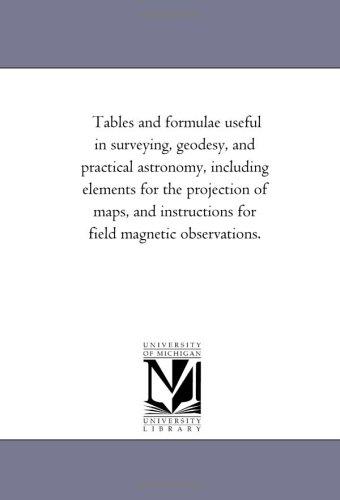 Cover for Tables and formulae useful in surveying, geodesy, and practical astronomy, including elements for the projection of maps, and instructions for field magnetic observations.