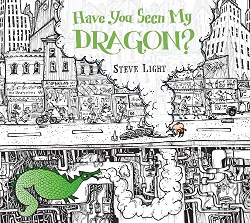 Cover for Have You Seen My Dragon?