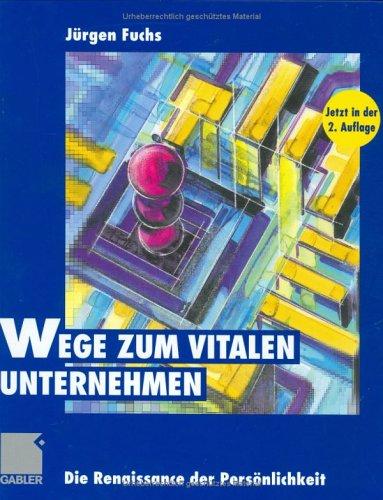 Cover for Wege zum vitalen Unternehmen. Die Renaissance der Persönlichkeit.
