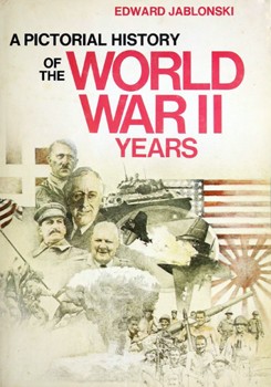 Cover for A pictorial history of the World War II years