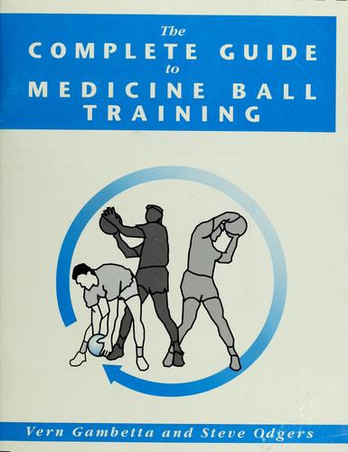 Cover for The complete guide to medicine ball training