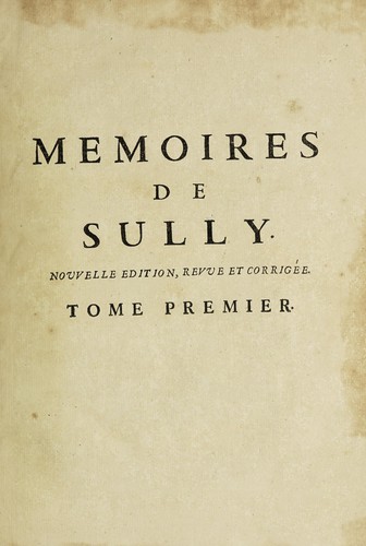Cover for Mémoires de Maximilien de Béthune, duc de Sully, principal ministre de Henry le Grand