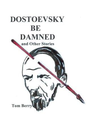 Cover for Dostoevsky Be Damned