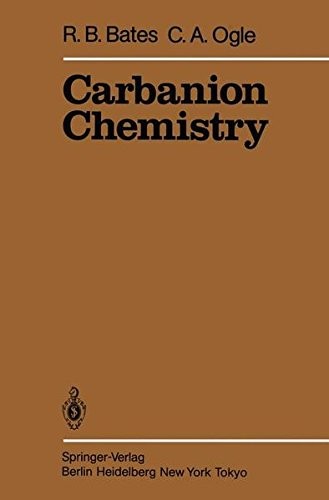 Cover for Carbanion chemistry (Reactivity and structure concepts in organic chemistry)
