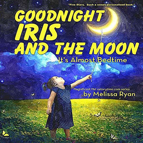 Cover for Goodnight Iris and the Moon, It's Almost Bedtime