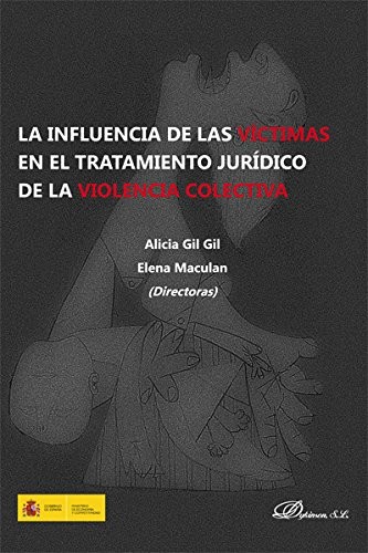Cover for La influencia de las víctimas en el tratamiento jurídico de la violencia colectiva