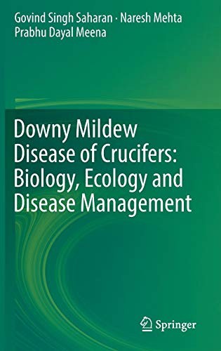 Cover for Downy Mildew Disease of Crucifers: Biology, Ecology and Disease Management