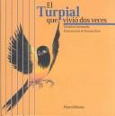 Cover for El Turpial que Vivio Dos Veces (The Troupial Bird that Lived Twice)
