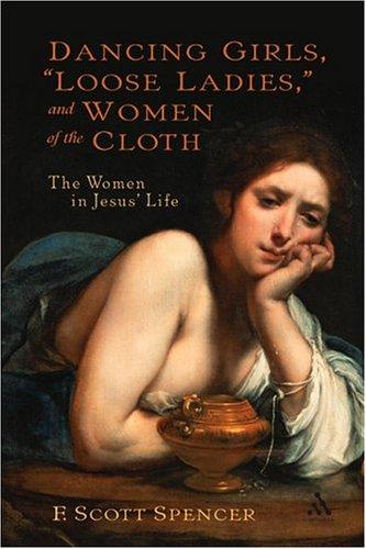 Cover for Dancing Girls, Loose Ladies, And Women Of The Cloth