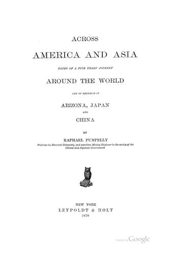 Cover for Across America and Asia: Notes of a Five Years' Journey Around the World ...