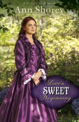 Cover for Loves Sweet Beginning A Novel