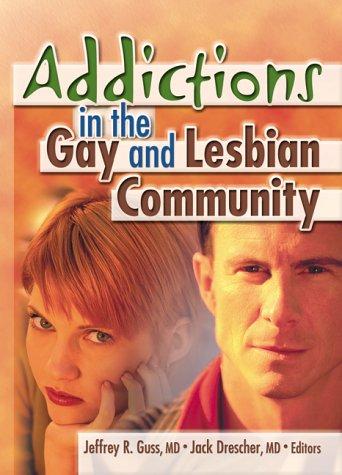 Cover for Addictions in the Gay and Lesbian Community