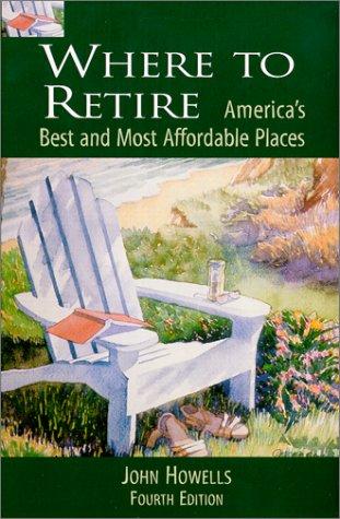 Cover for Where to Retire, 4th (Choose Retirement Series)