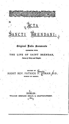 Cover for Acta Sancti Brendani: original Latin documents connected with the life of Saint Brendan, patron ...