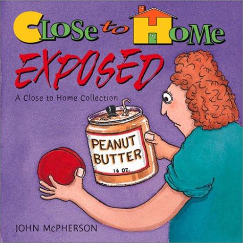 Cover for Close To Home Exposed, A Close To Home Collection