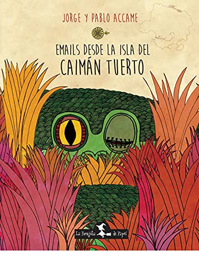 Cover for Emails Desde La Isla Del Caiman Tuerto