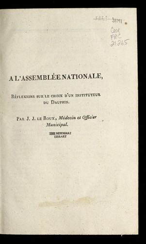 Cover for A l'Assemble e nationale, re flexions sur le choix d'un instituteur du dauphin