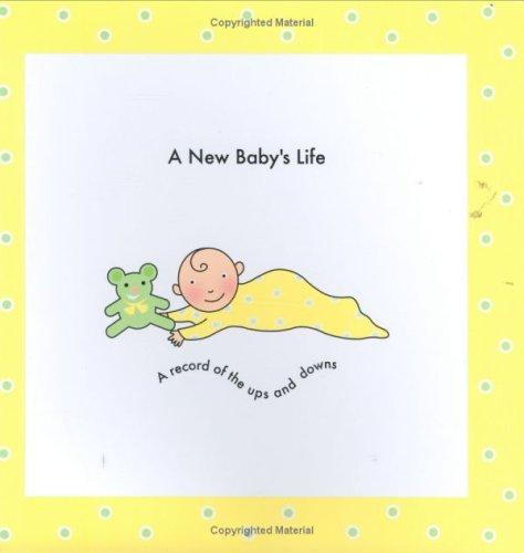 Cover for A New Baby's Life - A Record of the Ups and Downs