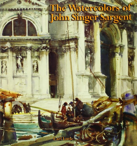 Cover for The watercolors of John Singer Sargent