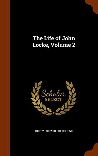 Cover for The Life of John Locke, Volume 2