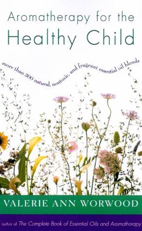 Cover for Aromatherapy for the Healthy Child