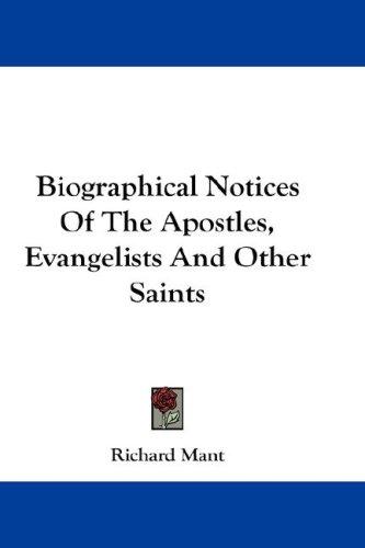 Cover for Biographical Notices Of The Apostles, Evangelists And Other Saints