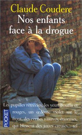 Cover for Nos enfants et la drogue. Comment les aider