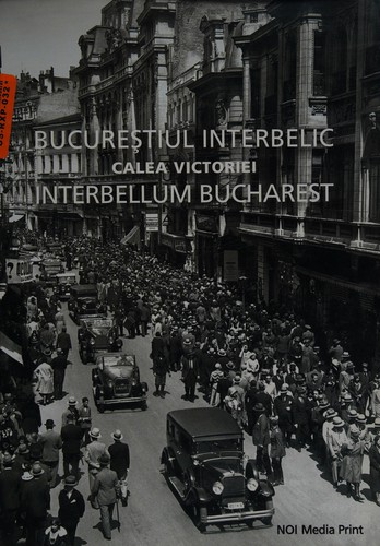 Cover for Bucureștiul interbelic