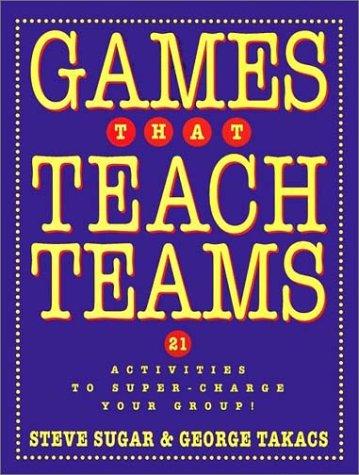 Cover for Games That Teach Teams
