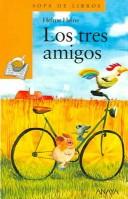 Cover for Los Tres Amigos / The Three Friends (Sopa De Libros / Books Soup)