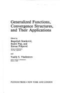Cover for Generalized functions, convergence structures, and their applications