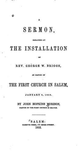 Cover for A Sermon, Preached at the Installation of Rev. George W. Briggs, as Pastor of the First Church ...