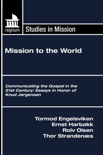Cover for Mission to the World : Communicating the Gospel in the 21st Century