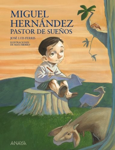 Cover for Miguel Hernández, pastor de sueños